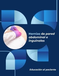 Hernias de pared abdominal e inguinales. Educación al paciente.